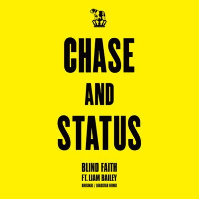 CHASE AND STATUS FT. LIAM BAILEY - Blind Faith