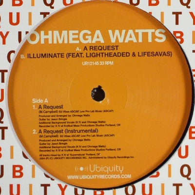 OHMEGA WATTS - A Request / Illuminate Featuring Lifesavas & Lightheaded