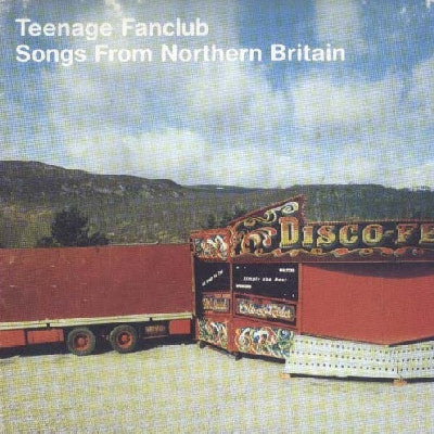 TEENAGE FANCLUB - Songs From Northern Britain