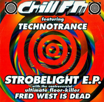 CHILL FM FEATURING TECHNOTRANCE - Strobelight E.P.