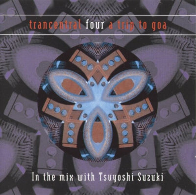 VARIOUS - Trancentral Four A Trip To Goa