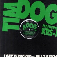 TIM DOG FT. KRS-1 - I Get Wrecked / Silly Bitch.