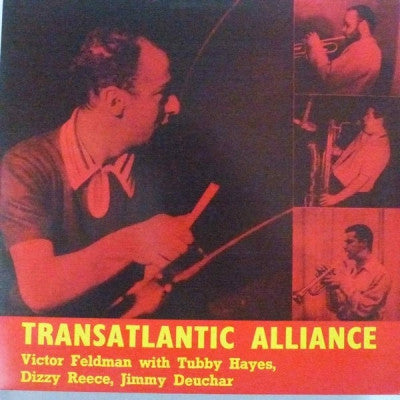 VICTOR FELDMAN WITH TUBBY HAYES, DIZZY REECE & JIMMY DEUCHAR - Transatlantic Alliance