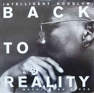 INTELLIGENT HOODLUM - Back To Reality