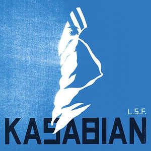 KASABIAN - L.S.F. (Lost Souls Forever)