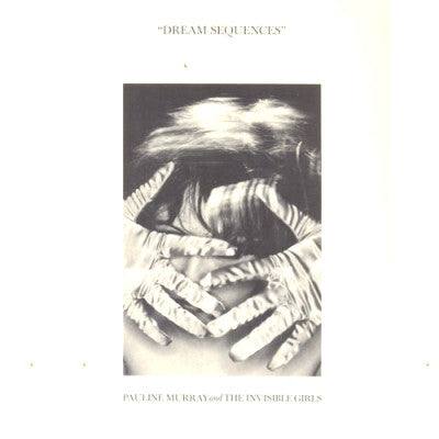 PAULINE MURRAY & THE INVISIBLE GIRLS - Dream Sequences