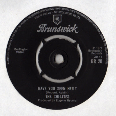 THE CHI-LITES - Have You Seen Her? / Oh Girl