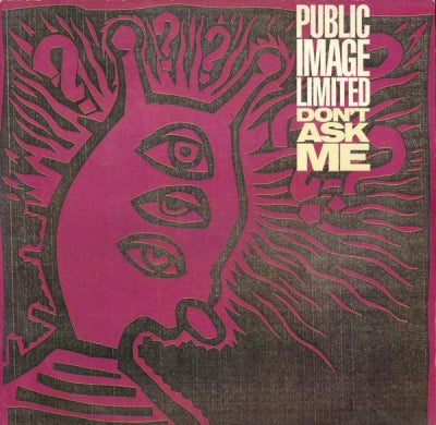 PUBLIC IMAGE LIMITED - Don't Ask Me