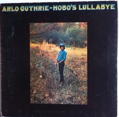 ARLO GUTHRIE - Hobo's Lullaby