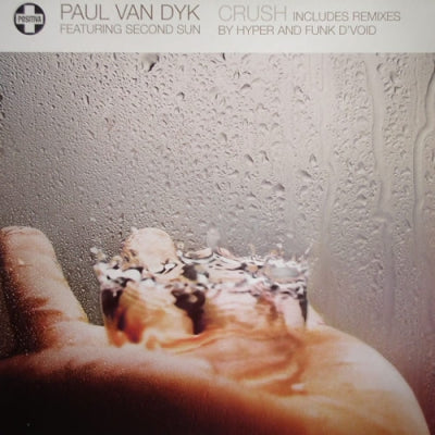 PAUL VAN DYK FEAT. SECOND SUN - Crush (Remixes)
