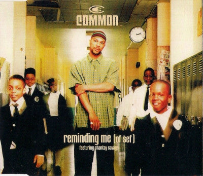 COMMON FEATURING CHANTAY SAVAGE - Reminding Me (Of Sef) / 1'2 Many
