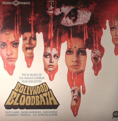 VARIOUS - Bollywood Bloodbath (The B-Music Of The Indian Horror Film Industry).