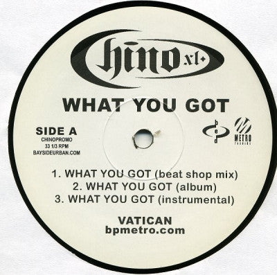 CHINO XL - What You Got / Let 'Em Live