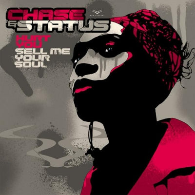 CHASE & STATUS - Hurt You / Sell Me Your Soul