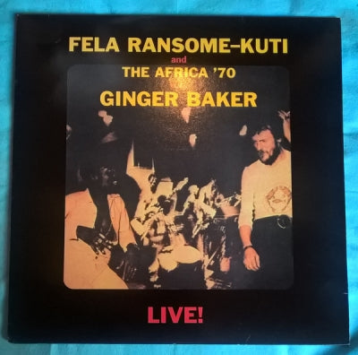 FELA RANSOME KUTI AND THE AFRICA '70 WITH GINGER BAKER - Live!