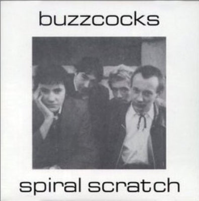 BUZZCOCKS - Spiral Scratch