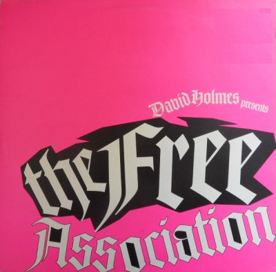 DAVID HOLMES PRESENTS...THE FREE ASSOCIATION - (I Wish I Had A) Wooden Heart