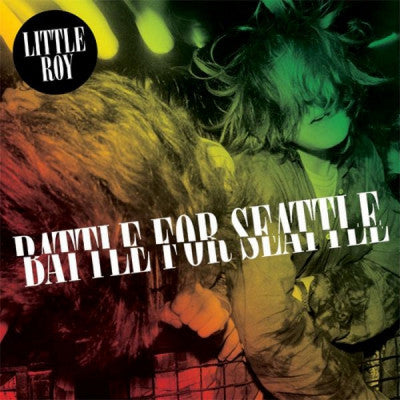 LITTLE ROY - Battle For Seattle