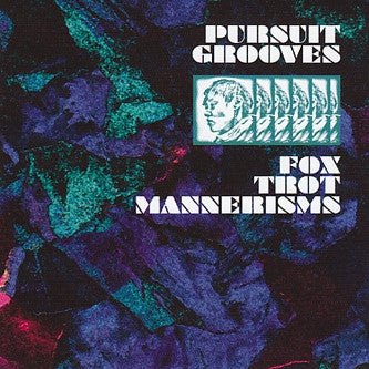 PURSUIT GROOVES - Fox Trot Mannerisms