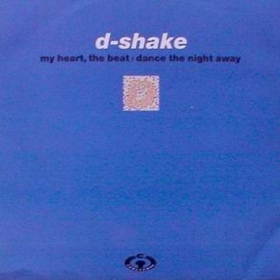 D-SHAKE - My Heart, The Beat / Dance The Night Away