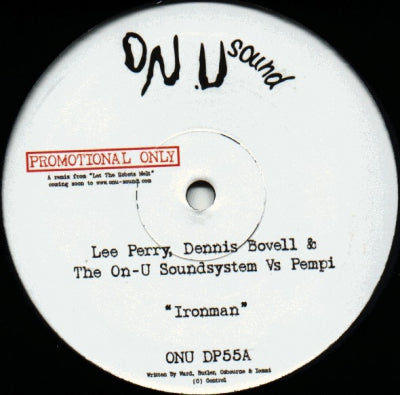 LEE PERRY, DENNIS BOVELL & THE ON-U SOUNDSYSTEM VS PEMPI - Ironman