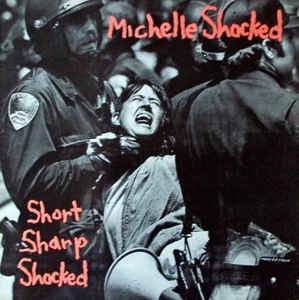 MICHELLE SHOCKED - Short Sharp Shocked