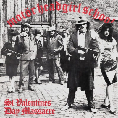 MOTORHEAD / GIRL SCHOOL - St. Valentine's Day Massacre