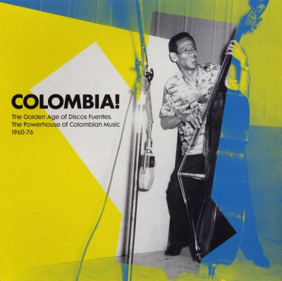 VARIOUS - Colombia! (The Golden Age Of Discos Fuentes. - The Powerhouse of Colombian Music 1960-76).