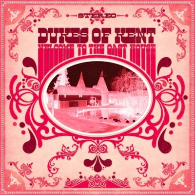 THE DUKES OF KENT - Welcome To The Oast House