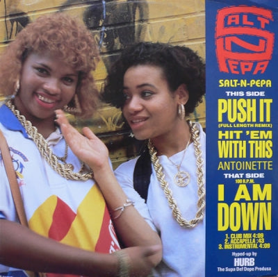 SALT 'N' PEPA - Push It / I Am Down / Tramp