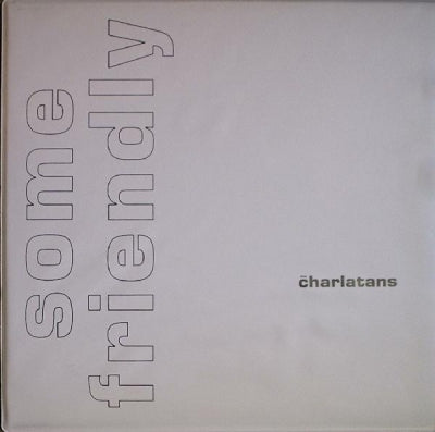 THE CHARLATANS - Some Friendly