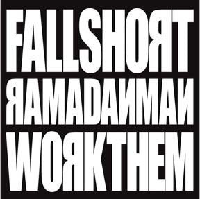 RAMADANMAN - Fall Short / Work Them