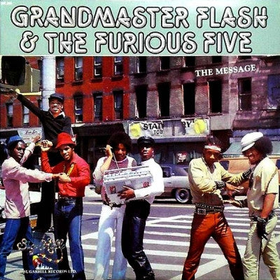 GRANDMASTER FLASH & THE FURIOUS FIVE - The Message