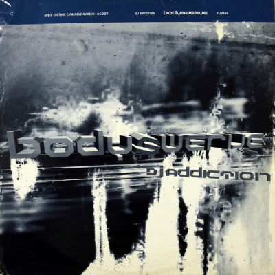 DJ ADDICTION - Bodyswerve / Tijuana