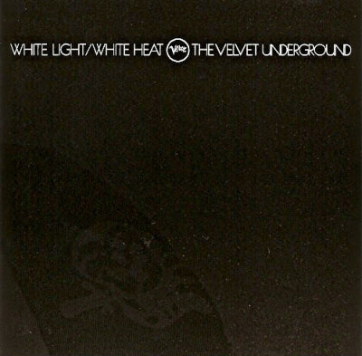 THE VELVET UNDERGROUND - White Light/White Heat