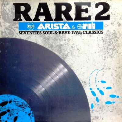 VARIOUS - Rare 2 - Seventies Soul & Rave-Ival Classics.