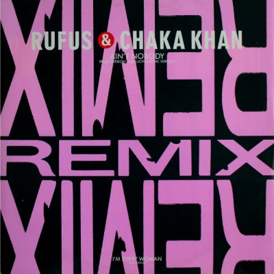 RUFUS AND CHAKA KHAN - Ain't Nobody / I'm Every Woman