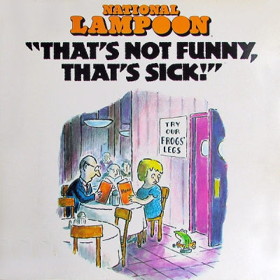 NATIONAL LAMPOON - That's Not Funny, That's Sick!