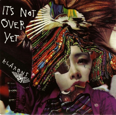 KLAXONS - It's Not Over Yet