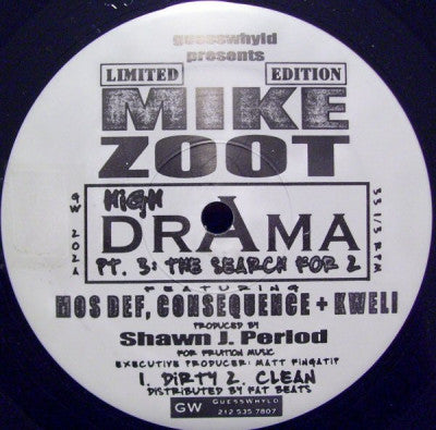 MIKE ZOOT FEATURING CONSEQUENCE, TALIB KWELI & MOS DEF - High Drama, Pt. 3: The Search For 2