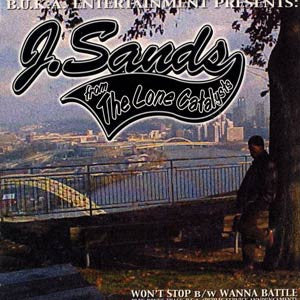 J. SANDS (LONE CATALYSTS) - Won't Stop / Wanna Battle