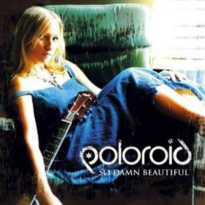 POLOROID - So Damn Beautiful