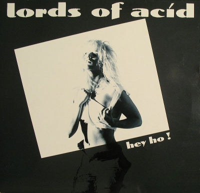 LORDS OF ACID - Hey Ho!