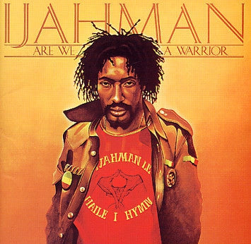 IJAHMAN LEVI - Are We A Warrior