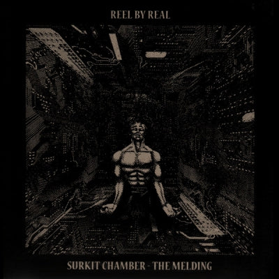 REEL BY REAL - Surkit Chamber - The Melding