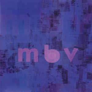 MY BLOODY VALENTINE - M B V