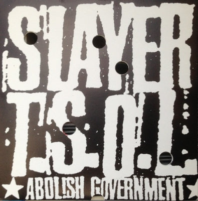 SLAYER / TSOL - Abolish Government / Superficial Love
