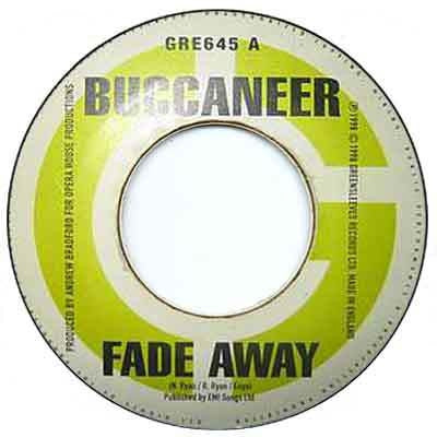 BUCCANEER - Fade Away / Version.