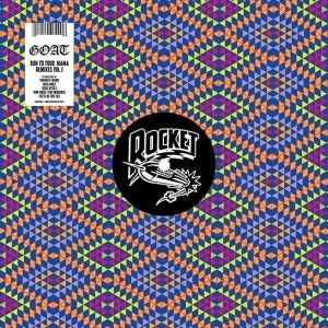 GOAT - Run To Your Mama Remixes Vol. 1