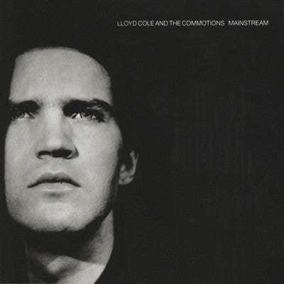 LLOYD COLE AND THE COMMOTIONS - Mainstream